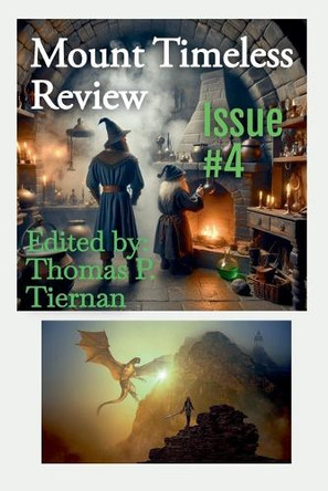 Mount Timeless Review- Issue 4 Thomas Patrick Tiernan 9798231760619