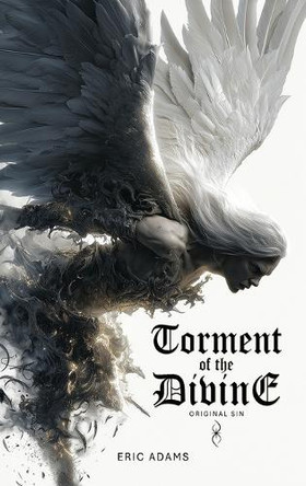 Torment of the Divine: Original Sin Eric Adams 9798893248548