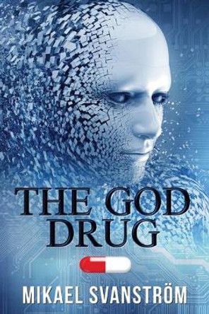 The God Drug Mikael Svanstroem 9780648854920