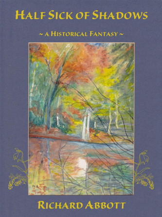 Half Sick of Shadows Richard Abbott 9781838012021