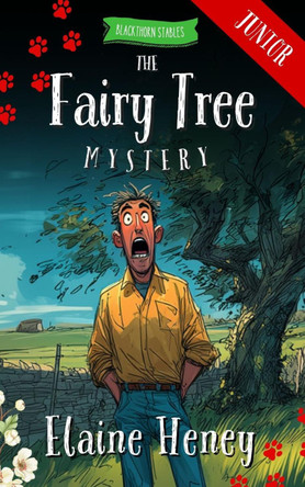 The Fairy Tree Mystery - Blackthorn Stables Junior Elaine Heney 9781917234818