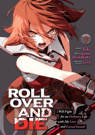 ROLL OVER AND DIE: I Will Fight for an Ordinary Life with My Love and Cursed Sword! (Manga) Vol. 7 Sunao Kiki 9798895617120