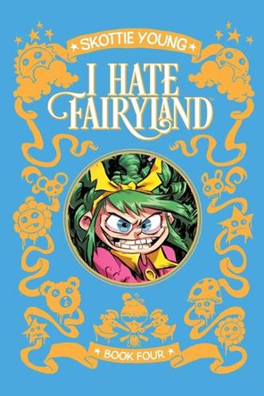 I Hate Fairyland Deluxe Hardcover Book Four Skottie Young 9781534334113