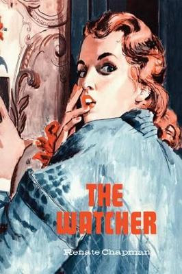 The Watcher Renate Chapman 9781477838136