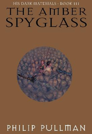 His Dark Materials: The Amber Spyglass (Book 3) Philip Pullman 9780679879268