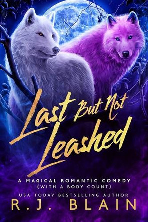 Last but not Leashed R J Blain 9781649642066