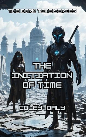 The Initiation of Time Coley Daly 9781088221297