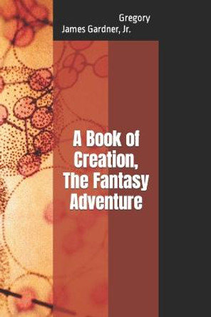 A Book of Creation Kristen Stieffel 9780692105405