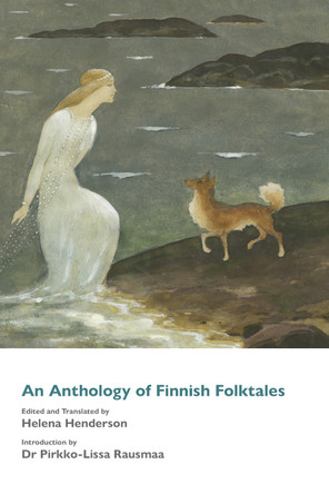 An Anthology of Finnish Folktales Helena Henderson 9781860571770