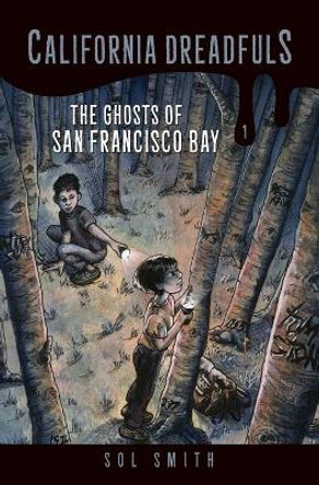 The Ghosts of San Francisco Bay Sol Smith 9780692338414