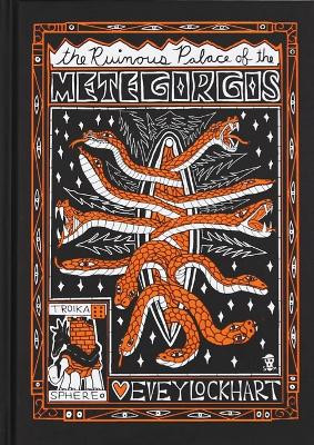 The Ruinous Palace of the Metegorgos Evey Lockhart 9781914319037