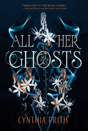 All Her Ghosts Cynthia Prith 9781454963868