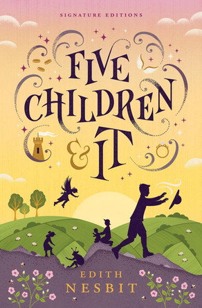 Five Children and It (Children's Signature Editions) Edith Nesbit 9781454964490