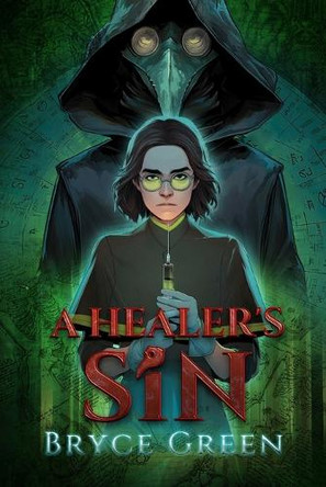 A Healer's Sin Bryce Green 9781963749632