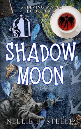 Shadow Moon Nellie H Steele 9798891150256
