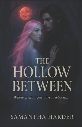 The Hollow Between Samantha Harder 9798275656725