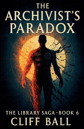 The Archivist's Paradox Cliff Ball 9798232154776