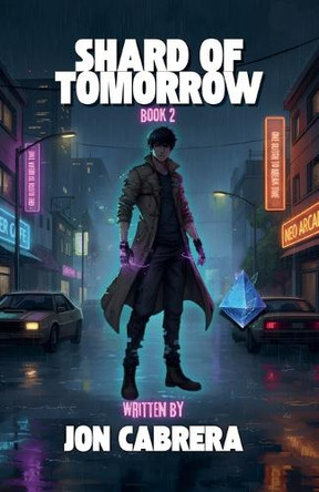 Shard of Tomorrow Jon Cabrera 9798231117949