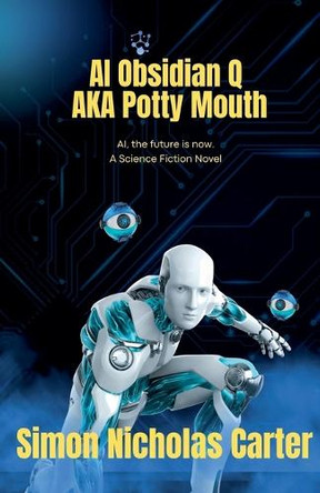 AI Obsidian Q AKA Potty Mouth Simon Carter 9798232259099
