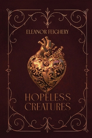Hopeless Creatures Eleanor Feighery 9798218751005