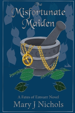 The Misfortunate Maiden Mary J Nichols 9781737452362