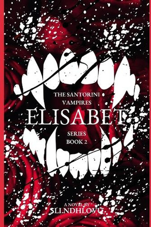 Elisabet: Book 2 in The Santorini Vampires series Sli Ndhlovu 9798276566672