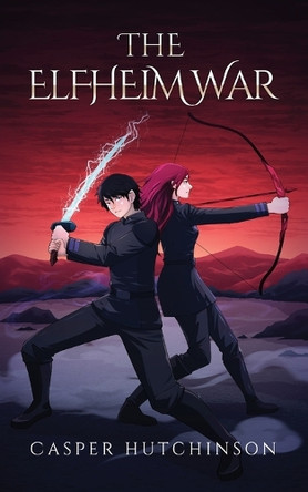 The Elfheim War Casper Hutchinson 9798274825108