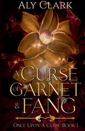 A Curse of Garnet and Fang Aly Clark 9798231529001