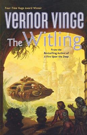 The Witling Vernor Vinge 9780765308863