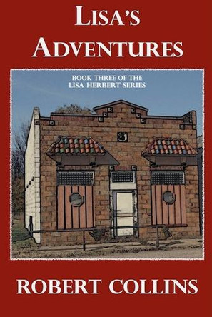 Lisa's Adventures Robert L Collins 9798231233403