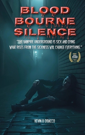 Blood Bourne Silence Kevin B Dibacco 9798295400735