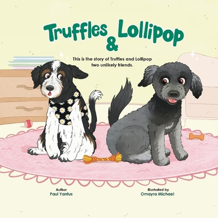 Truffles & Lollipop Unlikely Friends Paul Yantus 9798218843458