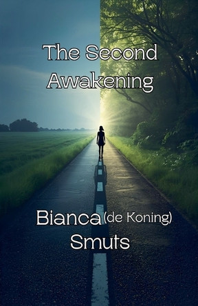 The Second Awakening Bianca de Koning Smuts 9798232504298