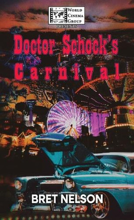 Doctor Schock's Carnival / Giganticus!: An Encyclopocalypse Double Tap Bret Nelson 9781966037583