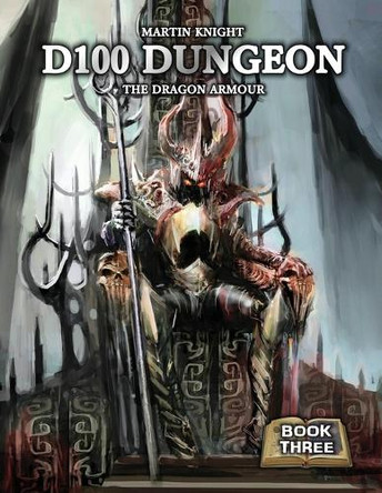 D100 Dungeon - The Dragon Armour Martin Knight 9798273261716