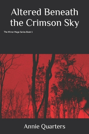Altered Beneath the Crimson Sky Annie Quarters 9798317147662