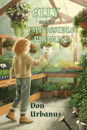 Elly and the Impossible Promise Donald Urbanus 9781952314193