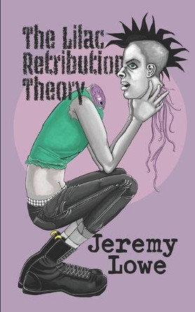 The Lilac Retribution Theory Jeremy Lowe 9798339112525