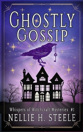 Ghostly Gossip Nellie H Steele 9798891150287