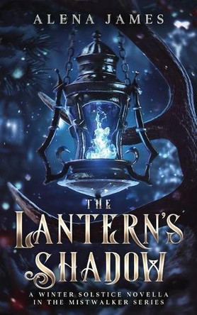 The Lantern's Shadow Alena James 9780645715859