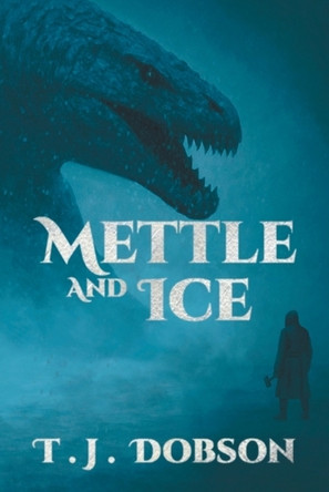 Mettle and Ice T J Dobson 9781764359214