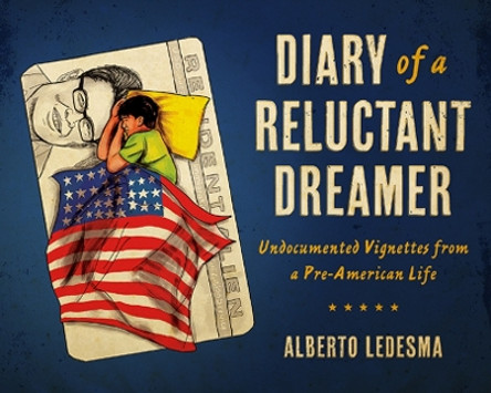 Diary of a Reluctant Dreamer by Alberto Ledesma
