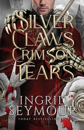 Silver Claws Crimson Tears Ingrid Seymour 9798295413780