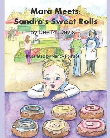Mara Meets: Sandra's Sweet Rolls Nancy Poinsot 9798991392303