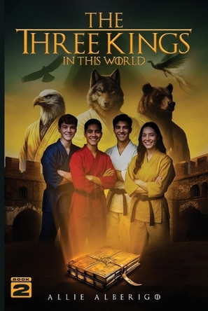 The Three Kings In This World: In this World Book 2 Allie Alberigo 9781969978043