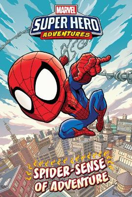 Marvel Super Hero Adventures: Spider-Man: Spider-Sense of Adventure Sean Ryan 9781532144547