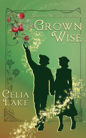 Grown Wise Celia Lake 9781957143231