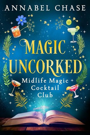 Magic Uncorked Annabel Chase 9781837001989