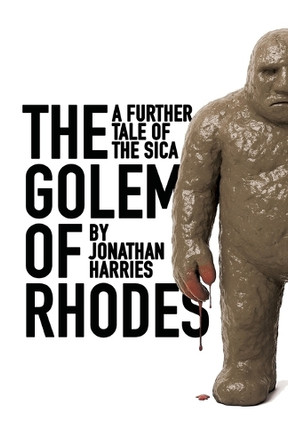 The Golem of Rhodes: A further tale of the sica Jonathan Harries 9781950628216