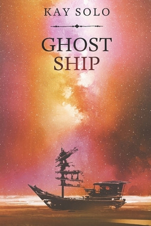 Ghost Ship: A Ghost Walk Novella Kay Solo 9781794403802